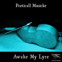 Awake My Lyre by Poeticall Musicke