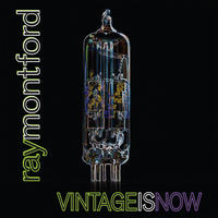 [Vintage is Now by Ray Montford]