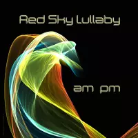 Am Pm by Red Sky Lullaby