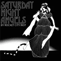 [Saturday Night Angels by Rocket City Riot]