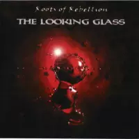 [The Looking Glass by Roots of Rebellion]