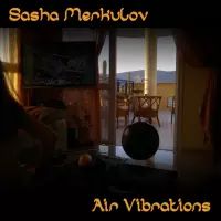 Air Vibrations by Sasha Merkulov