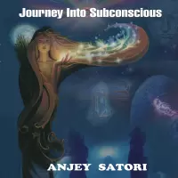 Journey Into Subconscious by Satori