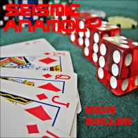 High Roller by Seismic Anamoly
