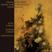 [Schubert - Music for fortepiano four hands by Seth Carlin]