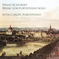 [Schubert - Works for Solo Fortepiano by Seth Carlin]