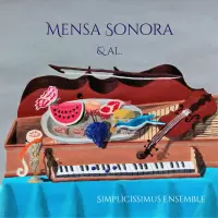 Mensa Sonora et Al by Simplicissimus Ensemble