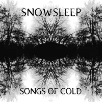 Songs of Cold by Snowsleep