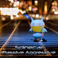 [Passive Aggressive by Spinecar]