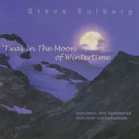 'Twas in the Moon of Wintertime by Steve Eulberg