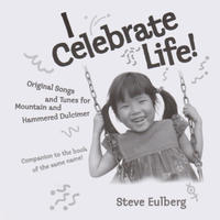 [I Celebrate Life! by Steve Eulberg]