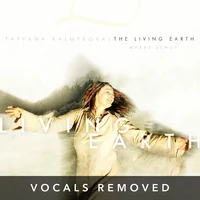 [The Living Earth (vocals removed) by Tatyana Kalmykova]