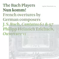 Nun Komm by The Bach Players