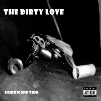 [Hurricane Tide by The Dirty Love]