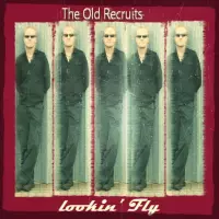 [Lookin' Fly by The Old Recruits]
