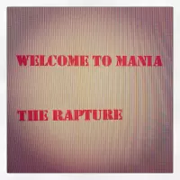Welcome to Mania by The Rapture