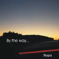 By The Way by Tilopa