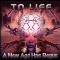 A New Age Has Begun by To Life!