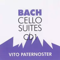 CD1-Bach Cello Suites by Vito Paternoster