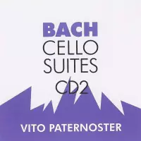 [CD2-Bach Cello Suites by Vito Paternoster]