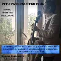 [Vito Paternoster Plays Cello - The Music from the Lockdown by Vito Paternoster]