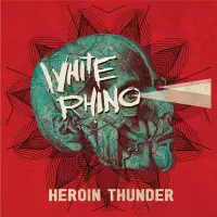 [Heroin Thunder by White Rhino]