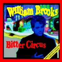 Bitter Circus by William Brooks