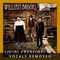 [Social Creatures (vocals removed) by William Brooks]