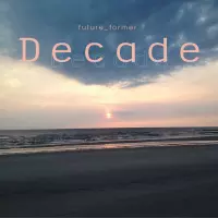 Decade by future_former